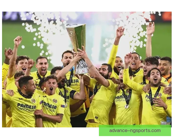 比利亚雷亚尔俱乐部历史成就与发展历程深度解析